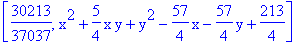 [30213/37037, x^2+5/4*x*y+y^2-57/4*x-57/4*y+213/4]